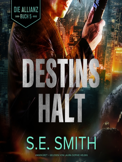 Title details for Destins Halt by S.E. Smith - Available